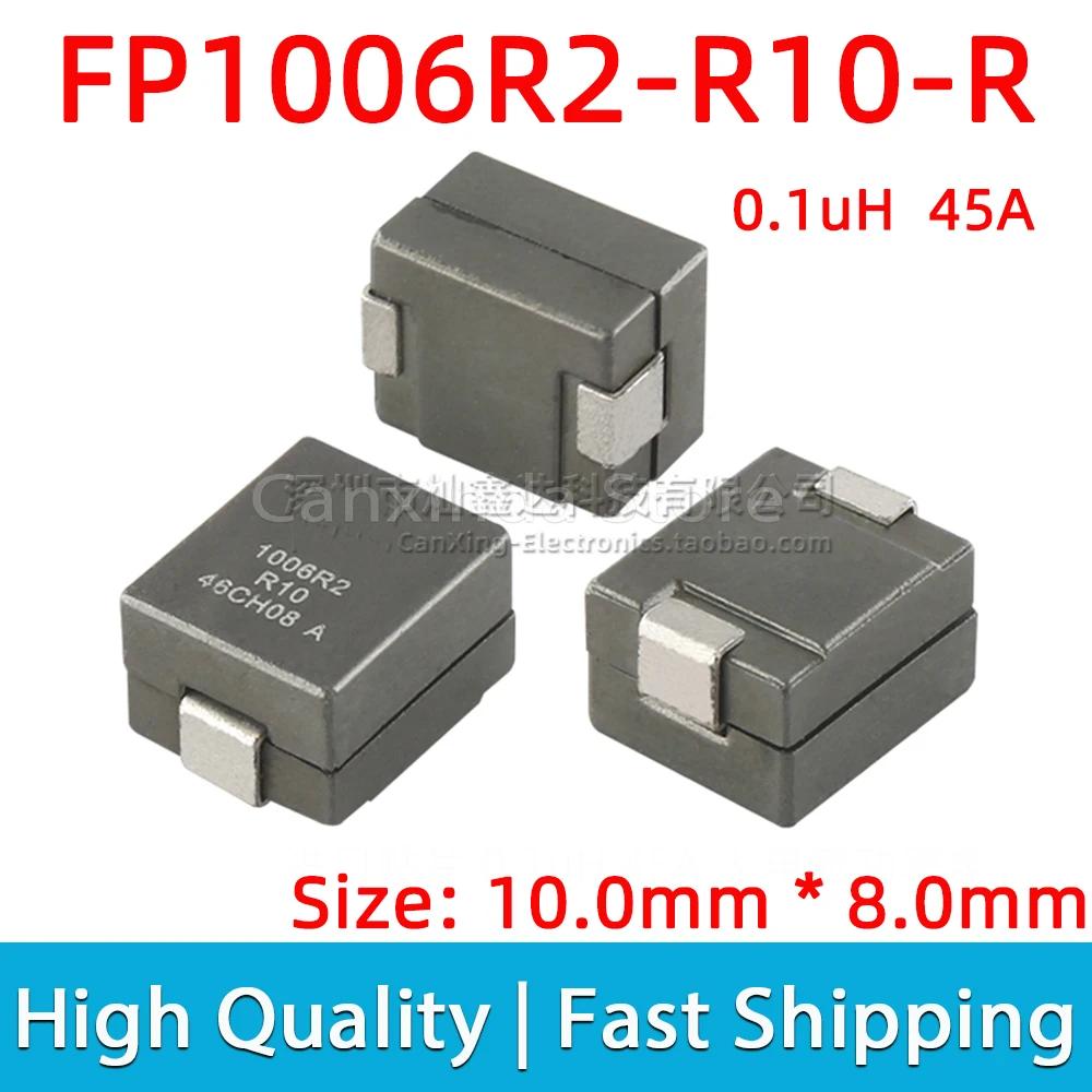 FP1006R2-R10-R FP1006R2-R10 SMD SMT  Ŀ δ, δϽ 0.1uH 45A  , 10*8mm, 5 